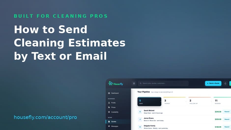 Sending a cleaning estimate from the House Fly Pro dashboard