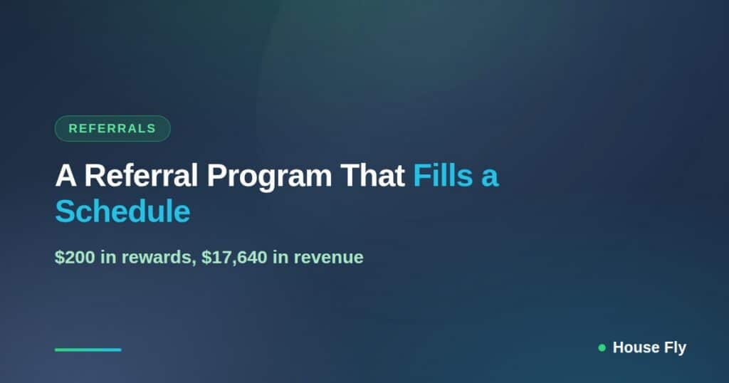 A Referral Program That Actually Fills a Cleaning Schedule