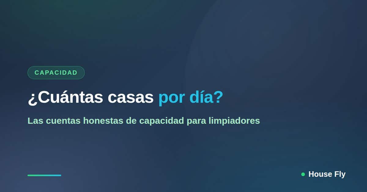 ¿Cuántas casas puede limpiar una persona en un día?